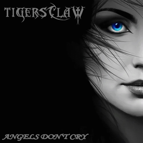 Tigersclaw : Angels Don't Cry